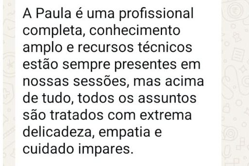Depoimento sobre Paula como profissional completa