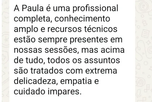 Depoimento sobre Paula como profissional completa